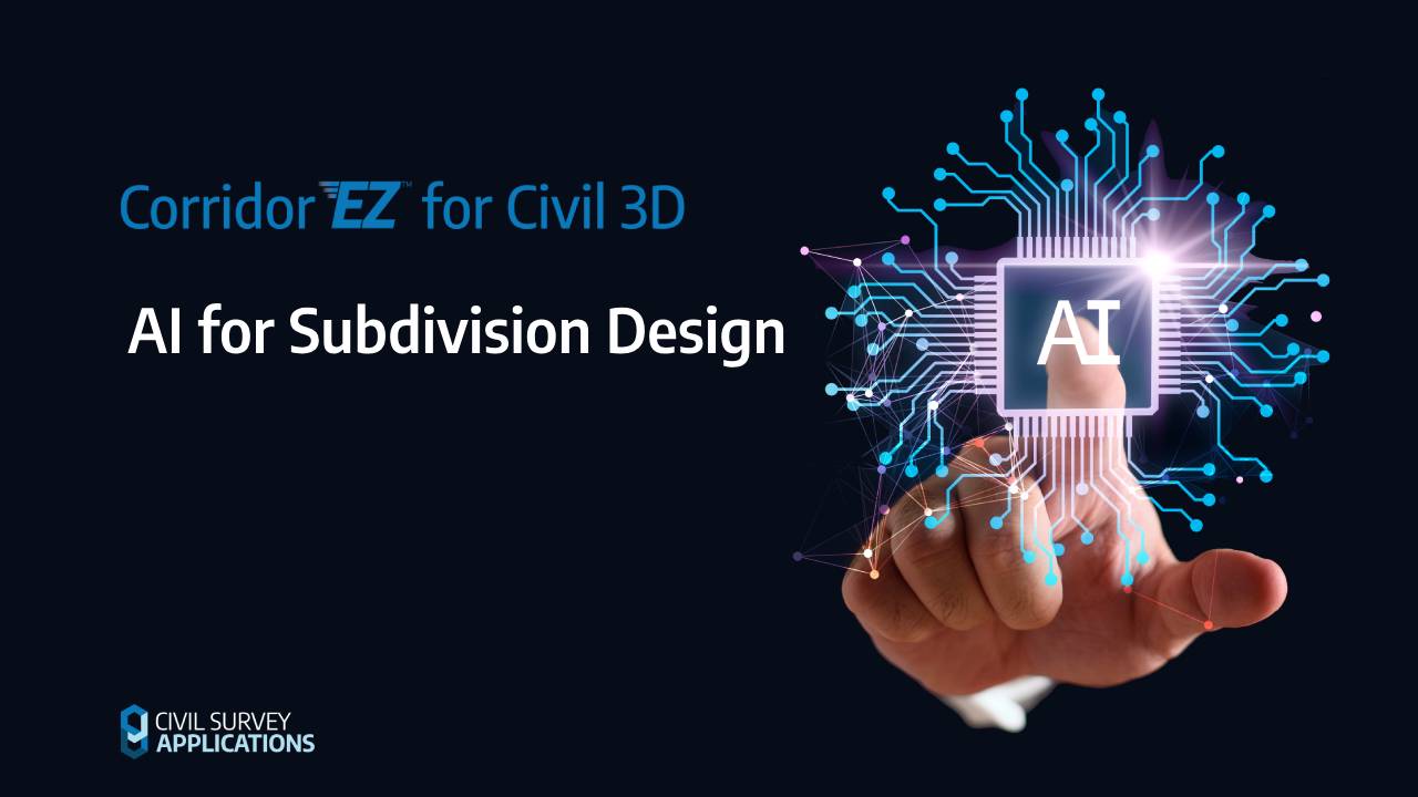 AI for Subdivision Design - Corridor EZ for Civil 3D