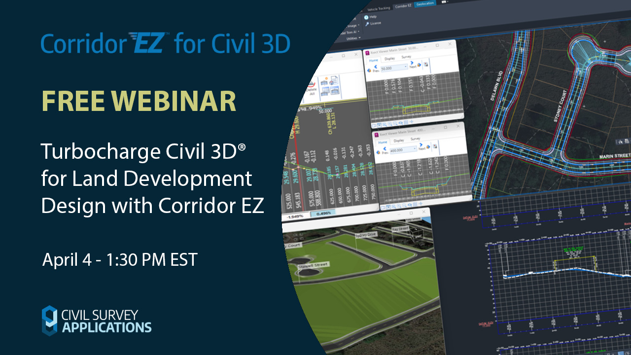 Corridor EZ for Civil 3D Webinar - April 4 - 1:30PM EST