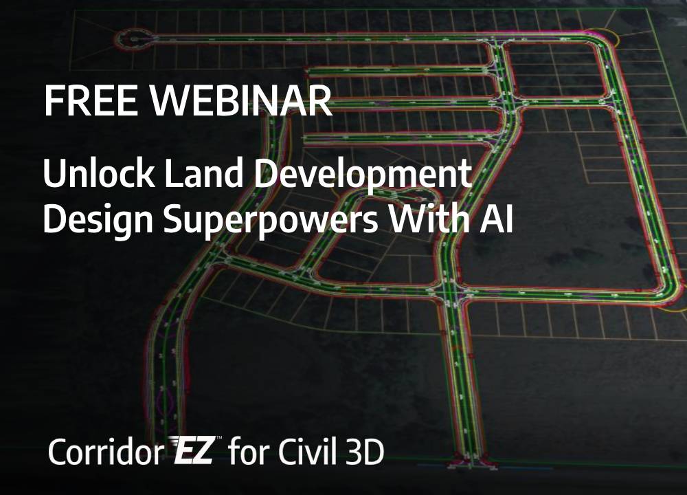 Unlock Land Development Design Superpowers with AI: Free Corridor EZ Webinar